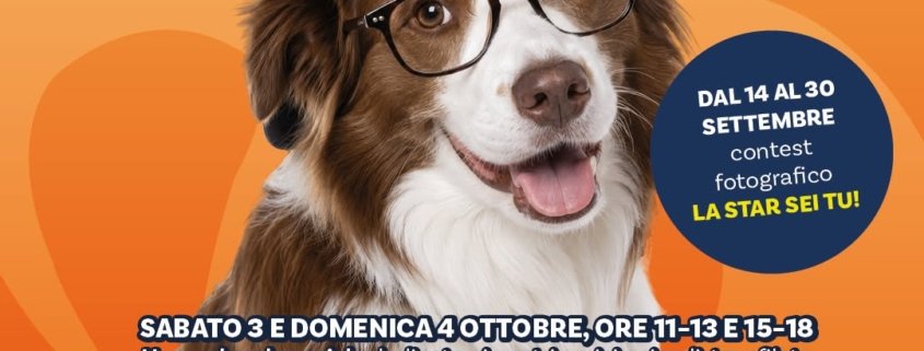 Un weekend dedicato esclusivamente ai nostri amici animali, con sfilata a 4 zampe e tante altre attività.
